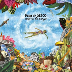 Виниловая пластинка Press To MECO - Here's to the Fatigue