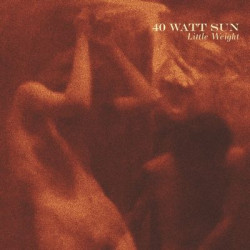 Виниловая пластинка 40 Watt Sun - Little Weight