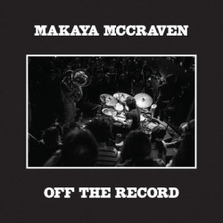 Виниловая пластинка Makaya Mccraven - Off The Record