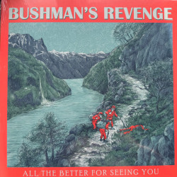 Виниловая пластинка Bushman’S Revenge - All The Better For Seeing You (Red Vinyl)