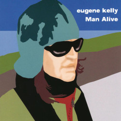 Виниловая пластинка Eugene Kelly - Man Alive