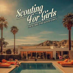 Виниловая пластинка Scouting For Girls - These Are The Good Days