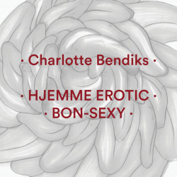 Виниловая пластинка Charlotte Bendiks - Hjemme Erotic / Bon-Sexy