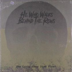 Виниловая пластинка He Who Walks Behind The Rows - The Lucky Ones Died First (Gold Vinyl)