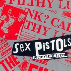 Виниловая пластинка Sex Pistols - Filthy Lucre - 30th Anniversary (LP)