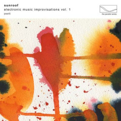 Виниловая пластинка Sunroof - Electronic Music Improvisations Vol. 1