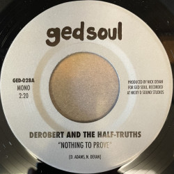 Виниловая пластинка DeRobert and the Half - Truths-Nothing to Prove / I Would Die