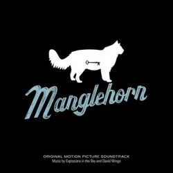Виниловая пластинка Explosions In The Sky - Manglehorn: An Original Motion Picture