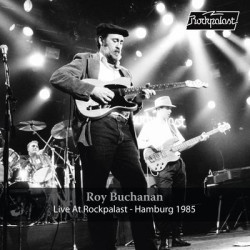 Виниловая пластинка Roy Buchanan - Live At Rockpalast - Hamburg 1985