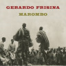 Виниловая пластинка Gerardo Frisina - Marombo