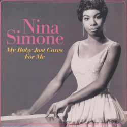Виниловая пластинка Nina Simone - My Baby Just Cares For Me (Франция, 2016, Wagram Music)
