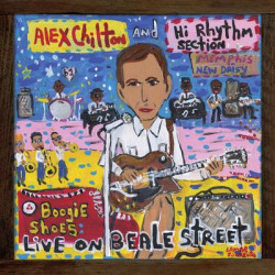 Виниловая пластинка Alex Chilton And Hi Rhythm Section - Boogie Shoes: Live On Beale Street