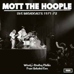 Виниловая пластинка Mott The Hoople - Live Broadcasts 1971-72