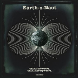Earth - O-Naut-This Is Nowhere. This Is Everywhere (LP)