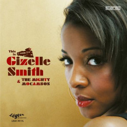 Виниловая пластинка Gizelle Smith &amp; The Mighty Mocambos - This Is ... (Deluxe Version)