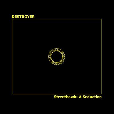 Виниловая пластинка Destroyer - Streethawk : A Seduction