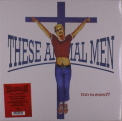 Виниловая пластинка These Animal Men - Too Sussed / Taxi For These Animal Men (140g Black Vinyl)