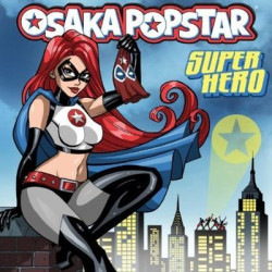 Виниловая пластинка Osaka Popstar - Super Hero