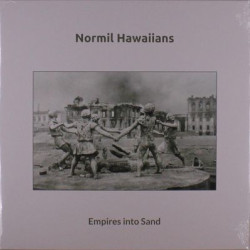 Виниловая пластинка Normil Hawaiians - Empires Into Sand