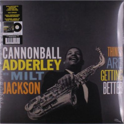 Виниловая пластинка Cannonball Adderley With Milt Jackson - Things Are Getting Better