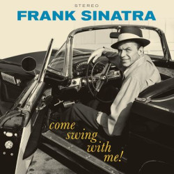 Виниловая пластинка Frank Sinatra - Come Swing With Me!