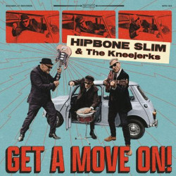 Виниловая пластинка Hipbone Slim and The Kneejerks - Get A Move On