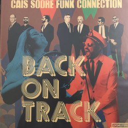 Виниловая пластинка Cais Sodré Funk Connection - Back On Track