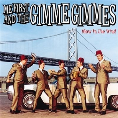 Виниловая пластинка Me First and the Gimme Gimmes - Blow in the Wind (LP)
