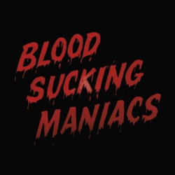 Виниловая пластинка Blood Sucking Maniacs - Blood Sucking Maniacs