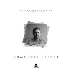 Виниловая пластинка Scheen Jazzorkester/Eyolf Dale - Commuter Report (180G Vinyl)