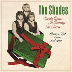 Виниловая пластинка The Shades - Santa Claus Is Coming to Town b/w Prancer's Got Some Red Spots
