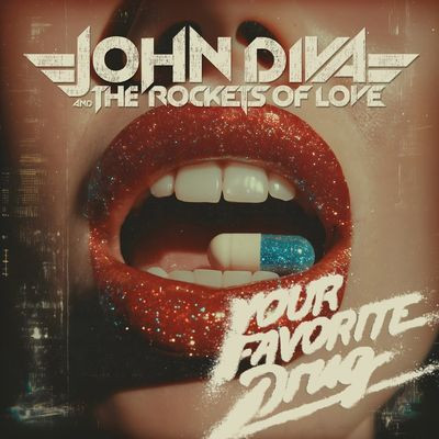 Виниловая пластинка John Diva & The Rockets of Love - Your Favorite Drug (LP)