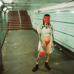 Виниловая пластинка Rid Of Me - Access To The Lonely