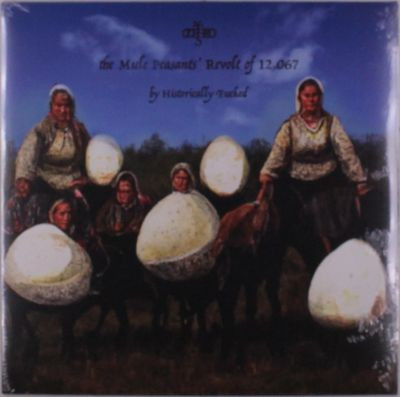 Виниловая пластинка Historically Fucked - Mule Peasants Revolt Of 1,Th