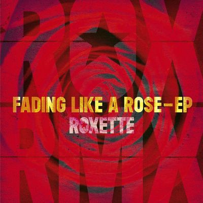Виниловая пластинка Roxette - Fading Like A Rose - EP