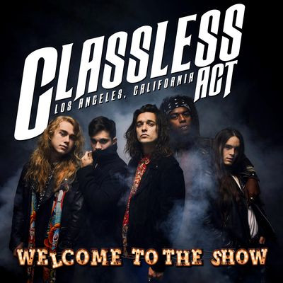 Виниловая пластинка Classless Act - Welcome To The Show