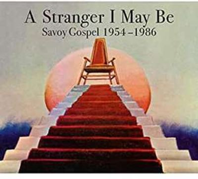Виниловая пластинка Various - A Stranger I May Be - Savoy Go