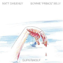 Виниловая пластинка Matt Sweeney &amp; Bonnie Prince Billy - Superwolf