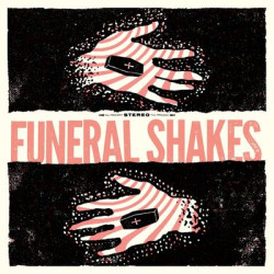 Виниловая пластинка Funeral Shakes - Funeral Shakes