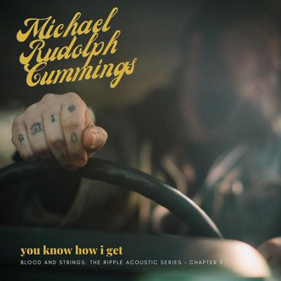 Виниловая пластинка Michael Rudolph Cummings - You Know How I Get: Blood And Strings: The Ripple Acoustic Series Chapter 3