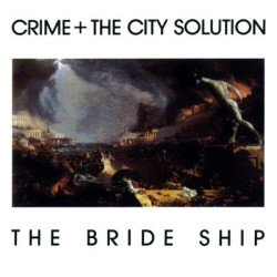 Виниловая пластинка Crime &amp; the City Solution - The Bride Ship