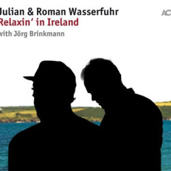 Виниловая пластинка Julian &amp; Roman Wasserfuhr - Relaxin' In Ireland