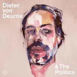 Виниловая пластинка Von Deurne Dieter &amp; The Polit - Dieter Von Deurne &amp; The Politi