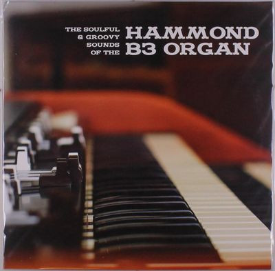 Виниловая пластинка Various Artists - The Soulful & Groovy Sounds Of The Hammond B3 Organ