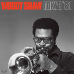 Виниловая пластинка Woody Shaw Quintet - Tokyo 81