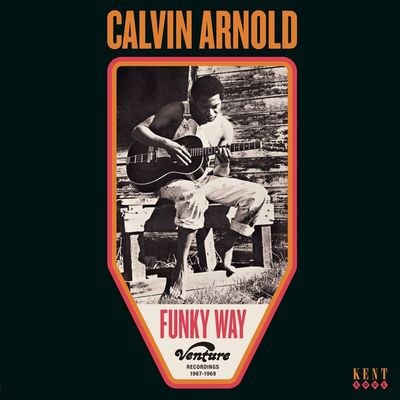 Виниловая пластинка Calvin Arnold - Funky Way - Venture Recordings 1967-1969 Vinyl Edition