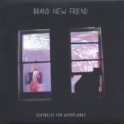 Виниловая пластинка Brand New Friend - Seatbelts For Aeroplanes
