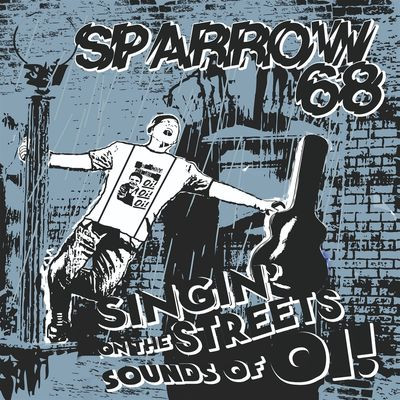 Виниловая пластинка Sparrow 68 - Singin' On The Streets Sounds Of Oi!