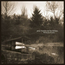 Виниловая пластинка James Yorkston and The Athletes - Moving Up Country