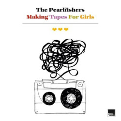 Виниловая пластинка The Pearlfishers - Making Tapes For Girls